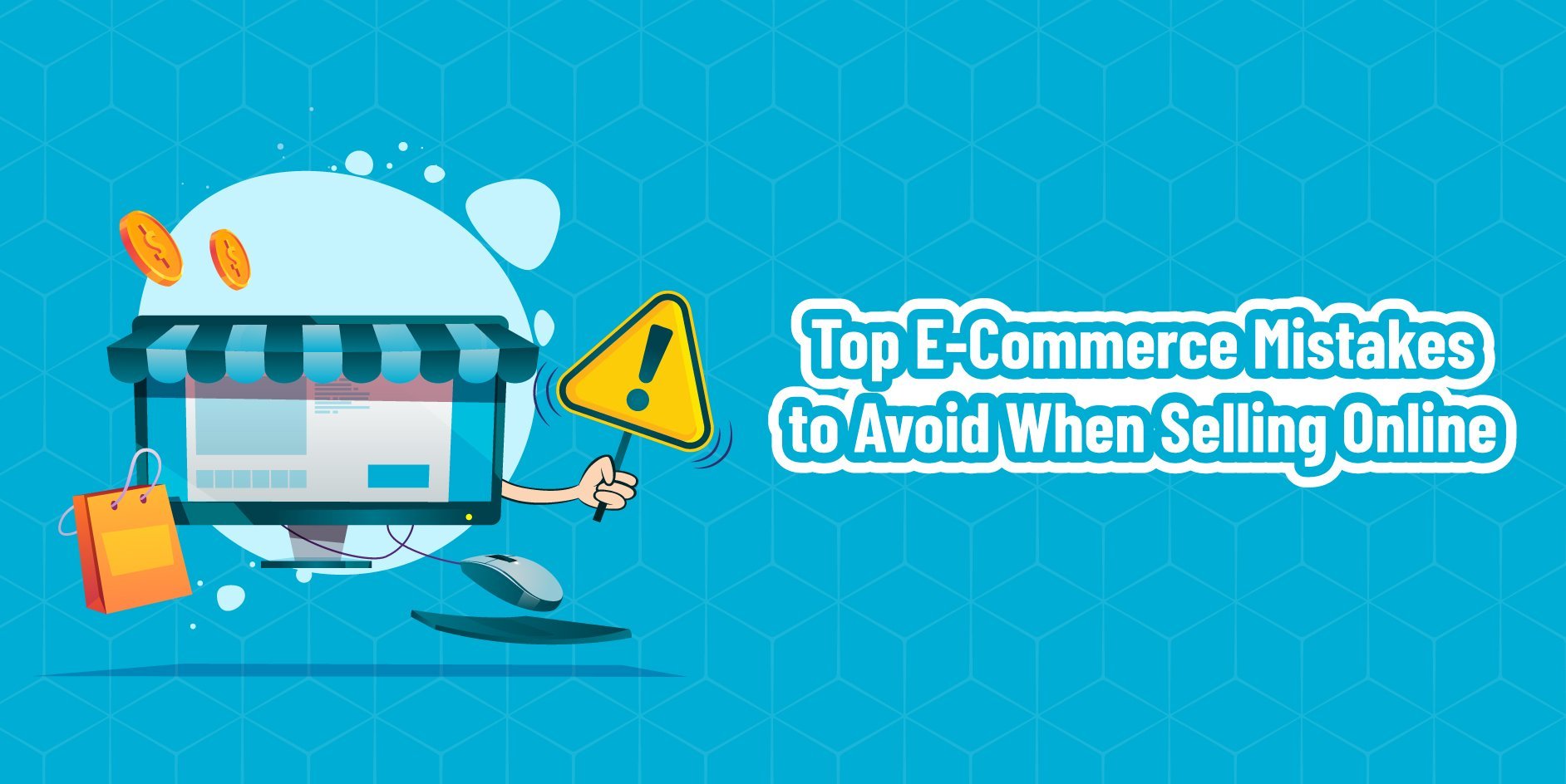 Top-E-Commerce-Mistakes-to-Avoid-When-Selling-Online