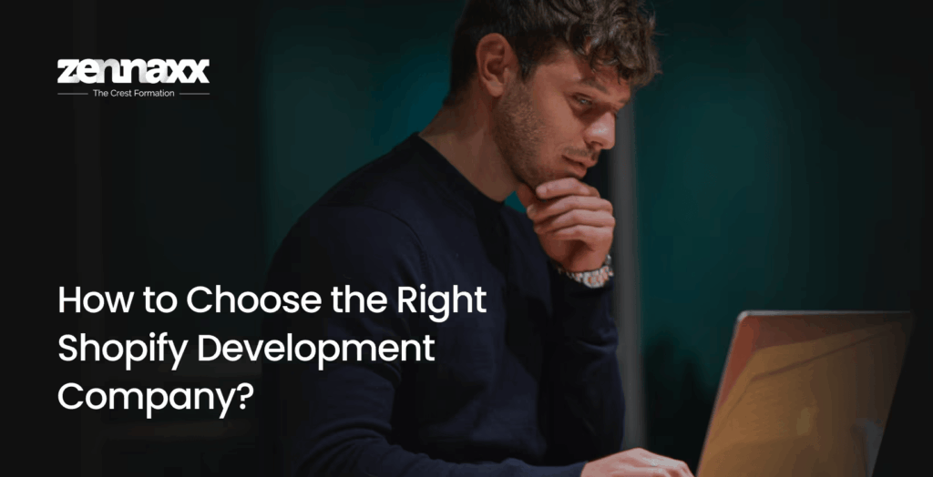 How to Choose the Right Shopify Development Company