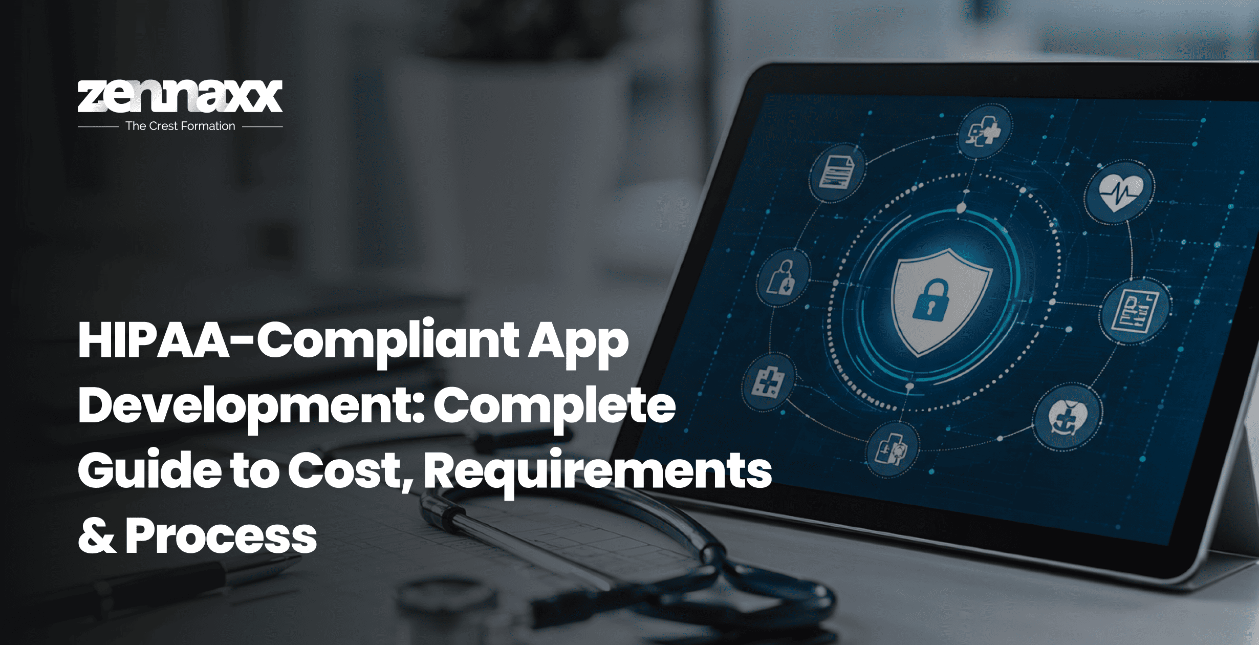HIPAA-Compliant App Development_ Complete Guide to Cost, Requirements & Process